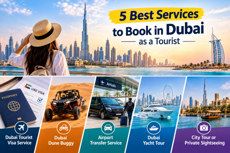 5 Best Services to Book in Dubai as a Tourist Best Services to Book in Dubai as a Tourist